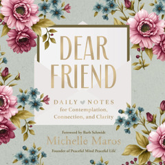 DEAR FRIEND by Michelle Maros | Introduction