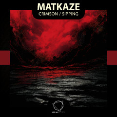 MatKaze - Crimson (Lizplay Records)