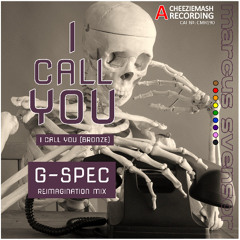 Marcus Svensor - I Call You (Bronze) [G-SPEC Reimagination Mix]
