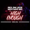 Descargar video: Sex On Legs Mixtape 001 ''HIGH ENOUGH''