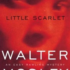Little Scarlet, An Easy Rawlins Mystery )Book[