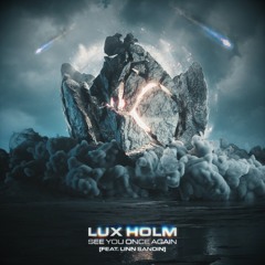 Lux Holm - See Ya Once Again (ft. Linn Sandin)