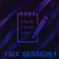 FMX Session 1