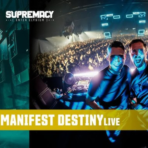 Manifist Destiny LIVE @ Supremacy 2025 - Enter Elysium