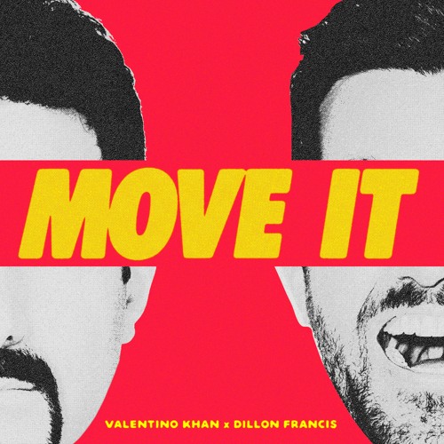 Dillon Francis & Valentino Khan - Move It