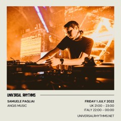 Universal Rhythms | Angis Music Show w/ Samuele Pagliai - July 1st, 2022