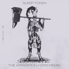 Sleep Token - The Apparition (H3RØ Remix)