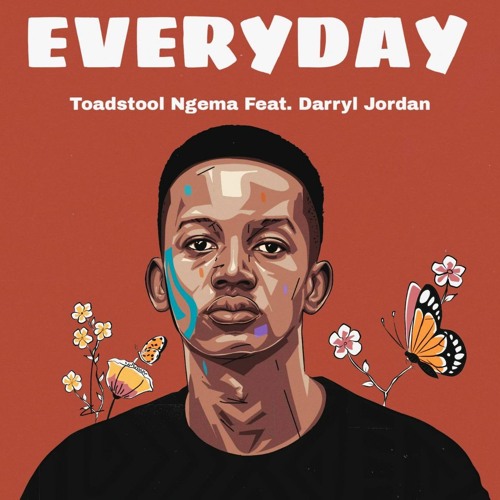 Toadstool Ngema - Everyday (feat. Darryl Jordan)