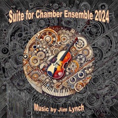 Suite For Chamber Ensemble 2024