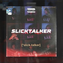 Slick Talker (Prod by Lou Xtwo)