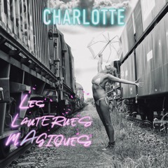 Charlotte - Les Lanternes Magiques