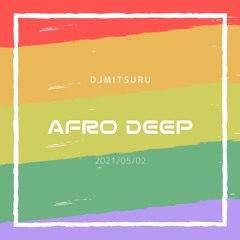 Afro Deep House Mix 2021-05-02