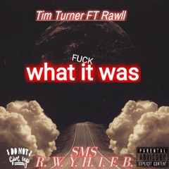 Tim Turner ft Rawll - What it was