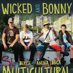 Wicked and Bonny feat. Anema Longa & Berise - Multicultural