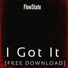 I Got It [FREE DOWNLOAD]