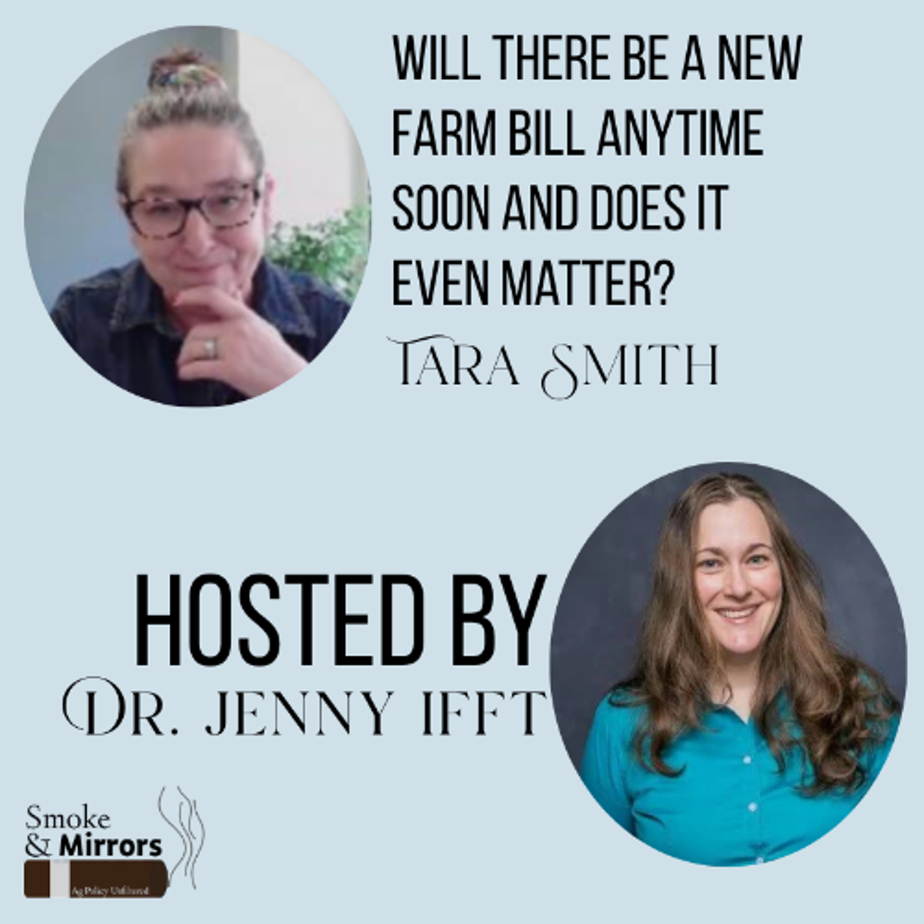 Will there be a new farm bill anytime soon and does it even matter? | Tara Smith episode artwork