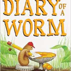 Read KINDLE 📫 Diary of a Worm by Doreen Cronin,Harry Bliss [PDF EBOOK EPUB KINDLE]