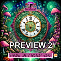Tune Out, Drop Off Preview 2