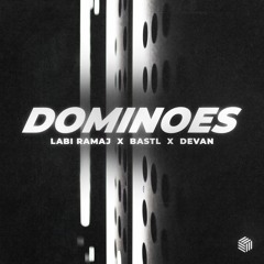 Labi Ramaj, BASTL & Devan - Dominoes