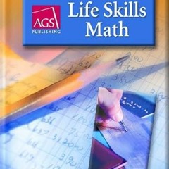 Access KINDLE 📦 LIFE SKILLS MATH STUDENT TEXT by AGS Secondary EPUB KINDLE PDF EBOOK