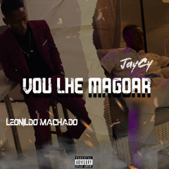 Vou Lhe Magoar_[Prod. Kim Coffee Music]