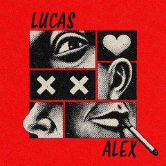 LUCAS & ALEX - I NEED TO KNOW