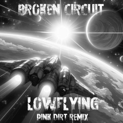 Lowflying - Pink Dirt Remix