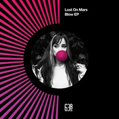 OUT NOW: Lost On Mars - Blow EP