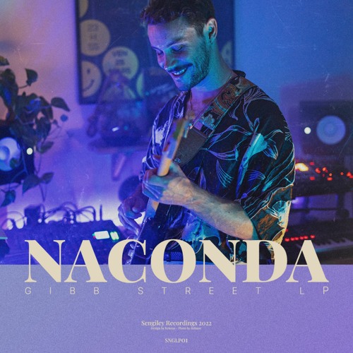 LIMITED PREMIERE: Naconda - Gibb Street