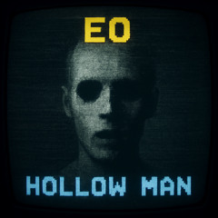 EO - Hollow Man