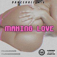 MAKING LOVE 🩷🍆💦(BEDROOM DANCEHALL MIX 2025)