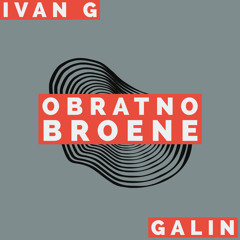 Ivan G x Galin - Обратно Броене (Studio Demo)