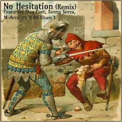 HiddenRoad - No Hesitation (feat. Blaq Poet, Sonny Seeza, M-Acculate & DJ Rhum'1) [Remix]