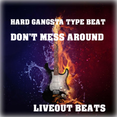 Hard Gangsta Type Beat - Instrumental - 'Don't Mess Around' - 2024