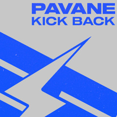 Pavane - Kick Back