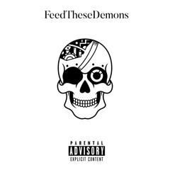 FeedTheseDemons - itmightnotwork + Rico Juan