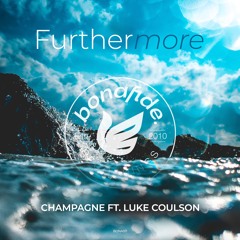 Champagne ft. Luke Coulson - Furthermore (Original mix)