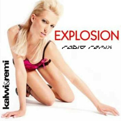 Kalwi & Remi - Explosion ( FABIO Remix )