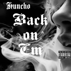 Huncho - Back On Em.mp3