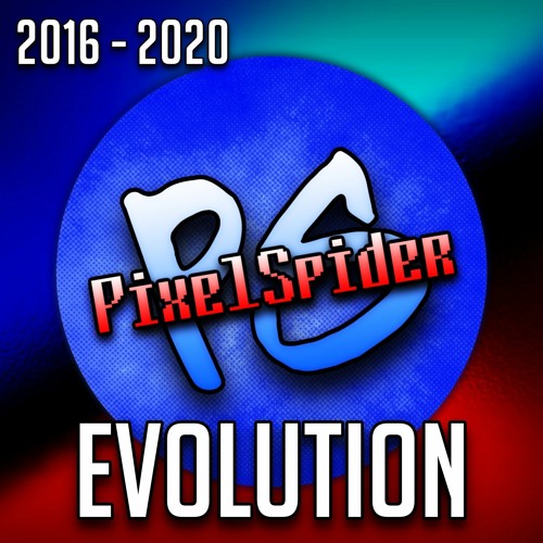 PixelSpider Song Evolution - 2016 to 2020