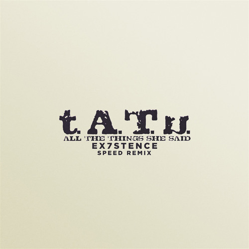 Stream All The Things She Said Sped Up By T A T u Listen Online Stream all the things she said sped up by t a t u listen online