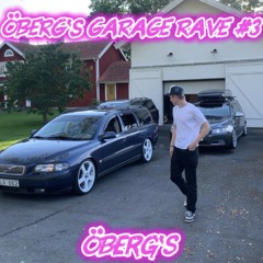 ÖBERG´GARAGE RAVE #3