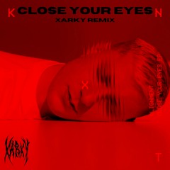 Alignment - Close Your Eyes [XARKY SCHRANZ REMIX] [MORE = FREE DL]