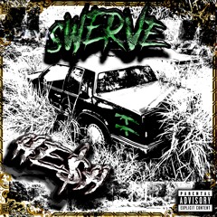 HE$H - SWERVE