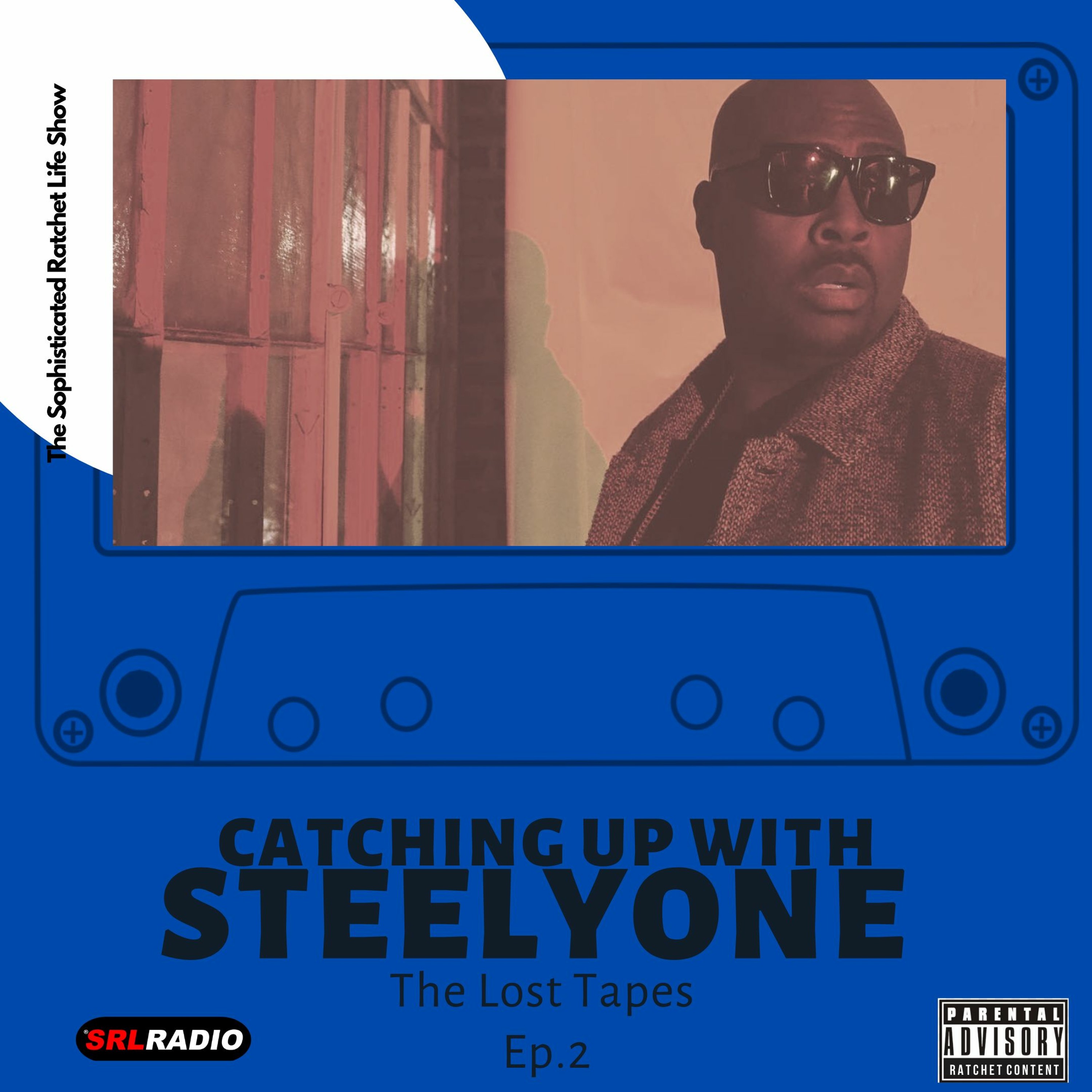 LOST TAPES Series: Catching up w/ STEELYONE episode artwork