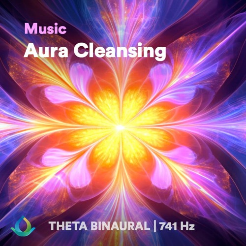 741 Hz Cleanse Aura (Solfeggio Frequency)