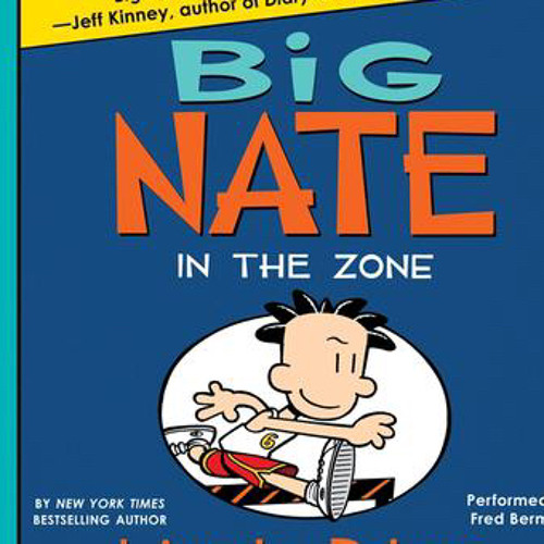 Big Nate.  In The Zone