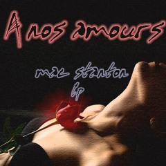 A Nos Amours - Mac Stanton(Master 2020)