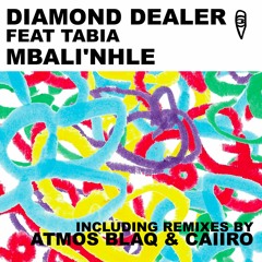 MBR448 - Diamond Dealer feat. Tabia - Mbali'nhle (Atmos Blaq Remix)