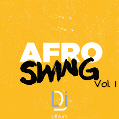 Dj Lithium - Afroswing Vol.1